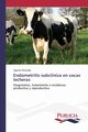 Endometritis subclnica en vacas lecheras, Rinaudo Agustn