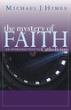 Mystery of Faith, Himes Michael J
