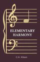 Elementary Harmony - In Three Parts, Kitson C. H.