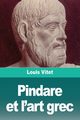 Pindare et l'art grec, Vitet Louis