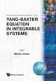 Yang-Baxter Equation in Integrable Systems, 