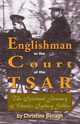 An Englishman in the Court of the Tsar, Benagh Christine