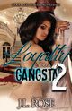Loyalty to a Gangsta 2, Rose John L