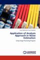 Application of Analysis Approach in Noise Estimation, Abdallah Yousif Mohamed Yousif