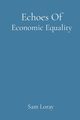 Echoes Of Economic Equality, Loray Sam