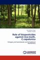 Role of biopesticides against rice-moth, C.cepalonica, Tiwari Shri Krishna