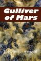 Gulliver of Mars, Arnold Edwin Lester