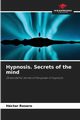 Hypnosis. Secrets of the mind, Rosero Hctor