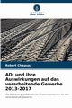 ADI und ihre Auswirkungen auf das verarbeitende Gewerbe 2013-2017, Chaguay Robert