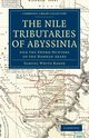 The Nile Tributaries of Abyssinia, Baker Samuel White