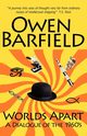 Worlds Apart, Barfield Owen