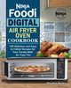 Ninja Foodi Digital Air Fry Oven Cookbook, Shelley Brayden
