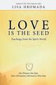 Love is the Seed, Hromada Lisa