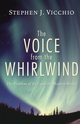 The Voice from the Whirlwind, Vicchio Stephen J.