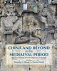 China and Beyond in the Mediaeval Period, 