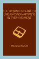 The Optimist's Guide to Life, O Marcillinus