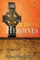 Saxon Heroines, Wagner-Wright Sandra