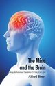 The Mind and the Brain (Being the Authorised Translation of L'me et le Corps), Binet Alfred