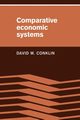 Comparative Economic Systems, Conklin David W.
