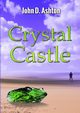 Crystal Castle, Ashton John D.