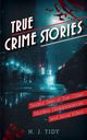 True Crime Stories, Tidy H.J.