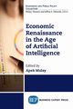 Economic Renaissance In the Age of Artificial Intelligence, 