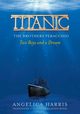 TITANIC THE BROTHERS PERACCHIO, Angelica Harris  C