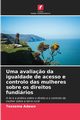 Uma avalia?o da igualdade de acesso e controlo das mulheres sobre os direitos fundirios, Adawo Tessema