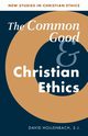 The Common Good and Christian Ethics, Hollenbach S. J.