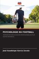 PSYCHOLOGIE DU FOOTBALL, Garca Zavala Jos Guadalupe