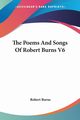 The Poems And Songs Of Robert Burns V6, Burns Robert