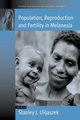 Population, Reproduction and Fertility in Melanesia, 