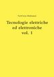 Tecnologie elettriche ed elettroniche vol. 1, Mulinacci Patrizia