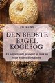 DEN BEDSTE BAGEL KOGEBOG, Felix Lind