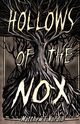 Hollows of the Nox, Nordin Matthew E