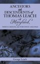 Ancestors and Descendents of Thomas Leach of Maryland, North Carolina, and Northwest Arkansas, Leach George