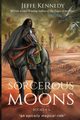 Sorcerous Moons Books 4-6, Kennedy Jeffe