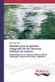 Modelo para la gestin integrada de los recursos hdricos en cuenca, Cano Elvio Omar