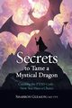 Secrets to Tame a Mystical Dragon, Gleason Sharron