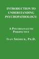Introduction to Understanding Psychopathology, Sherick Ivan