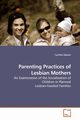 Parenting Practices of Lesbian Mothers, Gipson Cynthia