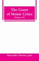 The Count of Monte Cristo (Volume IV), Dumas p?re Alexandre