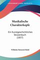 Musikalische Charakterkopfe, Riehl Wilhelm Heinrich