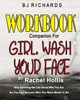 Workbook Companion for Girl Wash Your Face by Rachel Hollis, Richards BJ