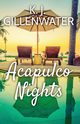 Acapulco Nights, Gillenwater K. J.