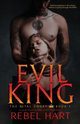 EVIL KING, Hart Rebel