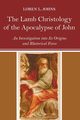 The Lamb Christology of the Apocalypse of John, Johns Loren L.