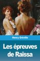 Les preuves de Ra?ssa, Grville Henry