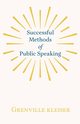 Successful Methods of Public Speaking, kleiser Grenville