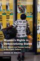 Women S Rights in Democratizing States, Walsh Denise M.